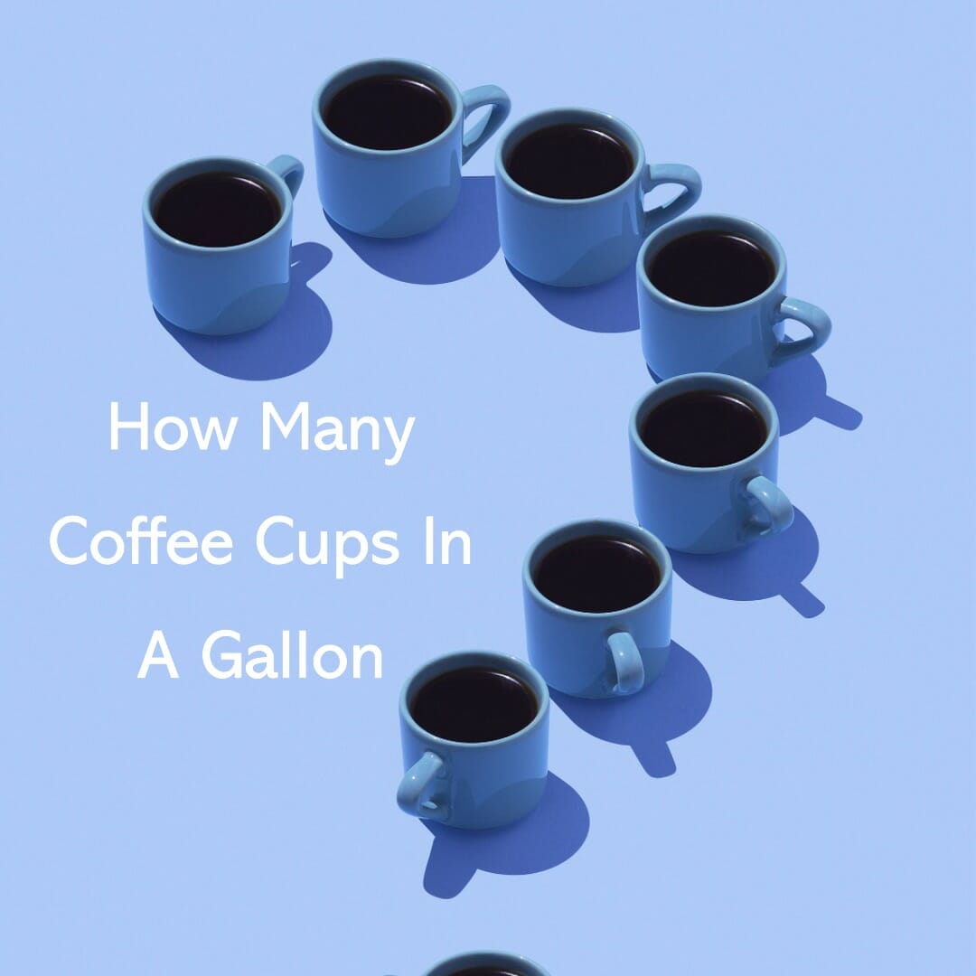 How Many Coffee Cups In A Gallon?