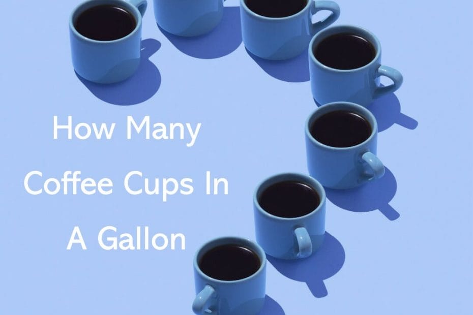 How Many Coffee Cups In A Gallon